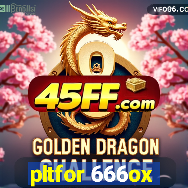 pltfor 666ox